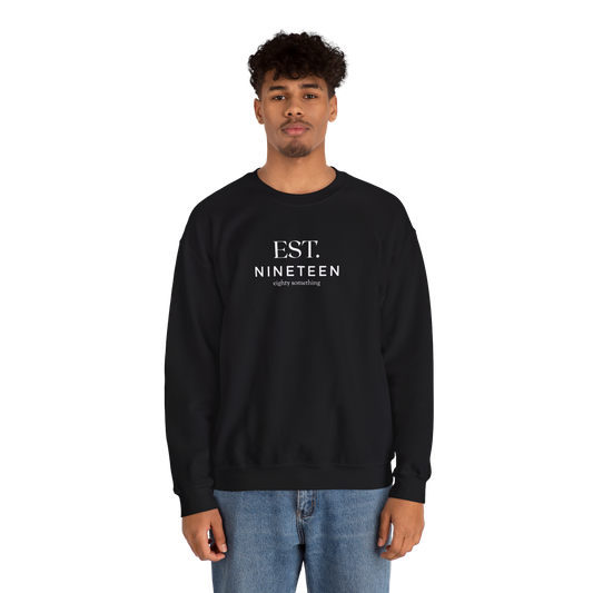 Nineteen Eighty Something Crewneck Sweatshirt